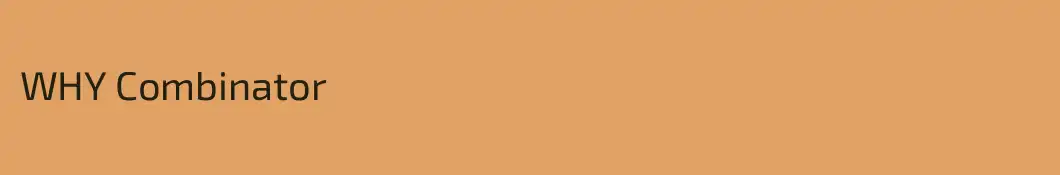 WHY Combinator